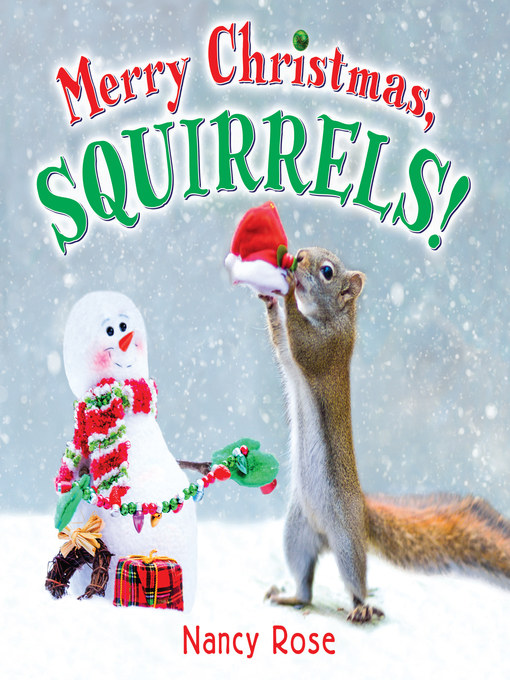 Title details for Merry Christmas, Squirrels! by Nancy Rose - Available